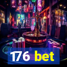 176 bet